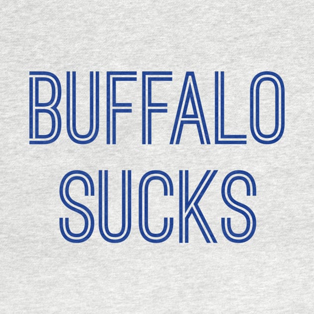 Buffalo Sucks (Royal Text) by caknuck